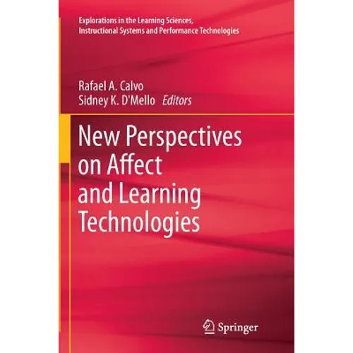 New Perspectives on Affect and Learning Technologies