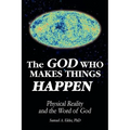 The God Who Makes Things Happen: Physical Reality and the Word of God