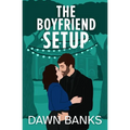 The Boyfriend Setup