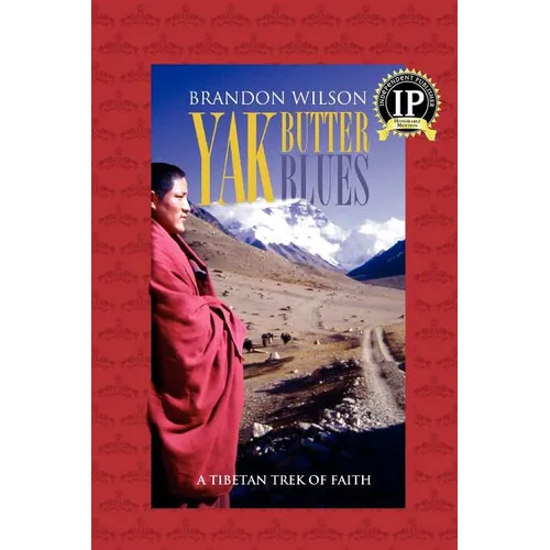 Yak Butter Blues: A Tibetan Trek of Faith