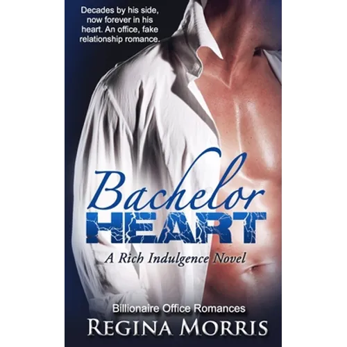 Bachelor Heart: A Rich Indulgence Novel