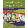 Guided Inquiry Design(r) in Action: Elementary School