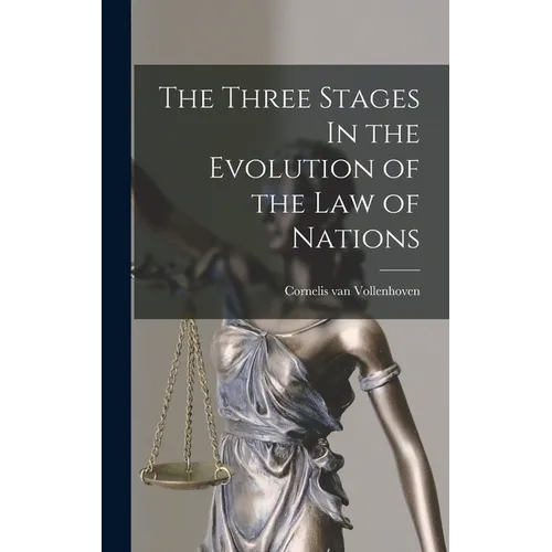 The Three Stages In the Evolution of the Law of Nations