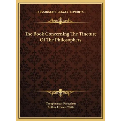 The Book Concerning The Tincture Of The Philosophers