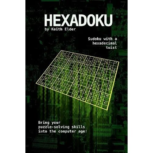 Hexadoku: Sudoku with a hexadecimal twist