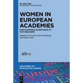 Women in European Academies: From Patronae Scientiarum to Path-Breakers