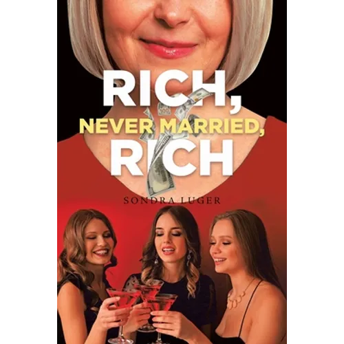 Rich, Never Married, Rich