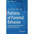 Patterns of Parental Behavior: From Animal Science to Comparative Ethology and Neuroscience