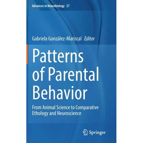 Patterns of Parental Behavior: From Animal Science to Comparative Ethology and Neuroscience