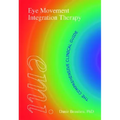 Eye Movement Integration Therapy: The Comprehensive Clinical Guide