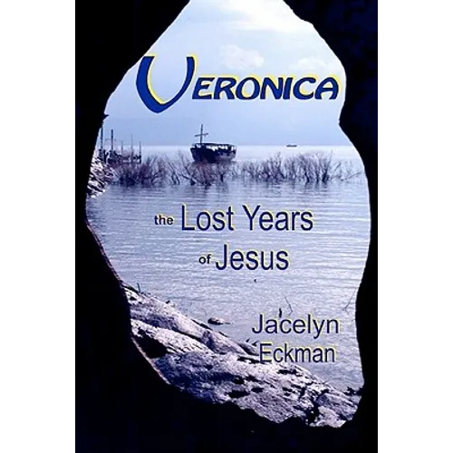 Veronica: The Lost Years of Jesus