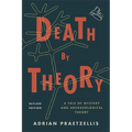 Death by Theory: A Tale of Mystery and Archaeological Theory