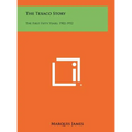 The Texaco Story: The First Fifty Years, 1902-1952