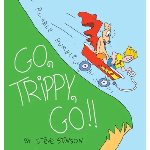 Go, Trippy, Go!