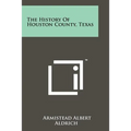 The History Of Houston County, Texas