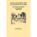 Scotland During the Plantation of Ulster: The People of Dumfries and Galloway, 1600-1699