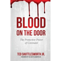 Blood on the Door: The Protective Power of Covenant