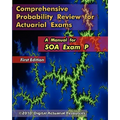 Comprehensive Probability Review for Actuarial Exams: A Manual for SOA Exam P