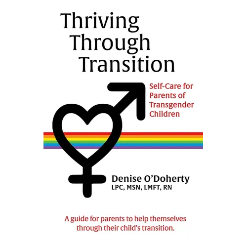 Thriving through Transition: Self-Care for Parents of Transgender Children