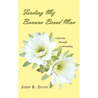 Finding My Banana Bread Man: A Journey through Mourning