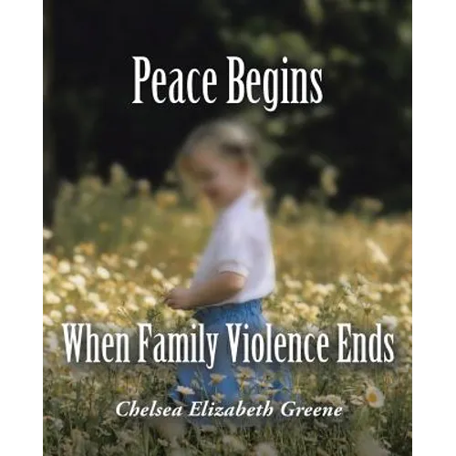 Peace Begins When Family Violence Ends
