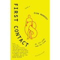 First Contact: Or, It's Later Than You Think