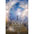 God is Love: A Spiritual Journey from fear to LOVE