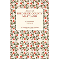 History of Frederick County, Maryland. in Two Volumes. Volume II