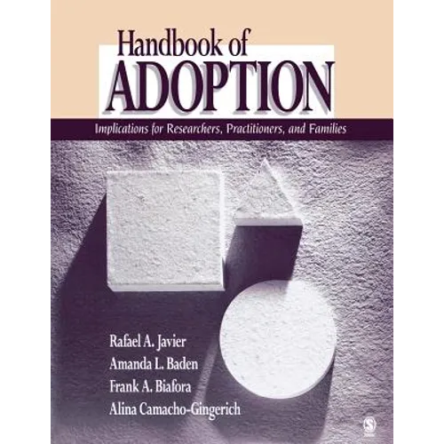 Handbook of Adoption: Implications for Researchers, Practitioners, and Families