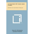 A Century of Coos and Curry: History of Southwest Oregon