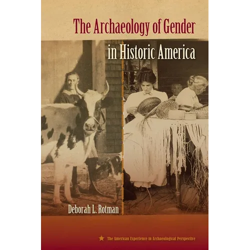 The Archaeology of Gender in Historic America