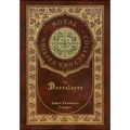 The Deerslayer (Royal Collector's Edition) (Case Laminate Hardcover with Jacket)
