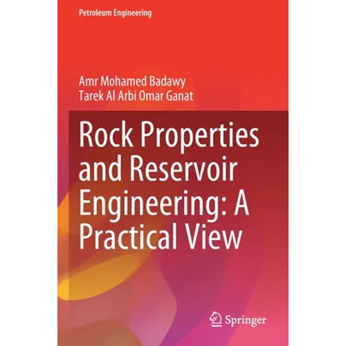 Rock Properties and Reservoir Engineering: A Practical View