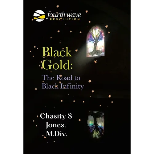 Black Gold: the Road to Black Infinity