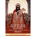 Nicene and Post-Nicene Fathers: Second Series Volume V Gregory of Nyssa: Dogmatic Treatises