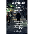 No Friends With Zero Money