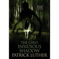 The Girl's Insidious Shadow