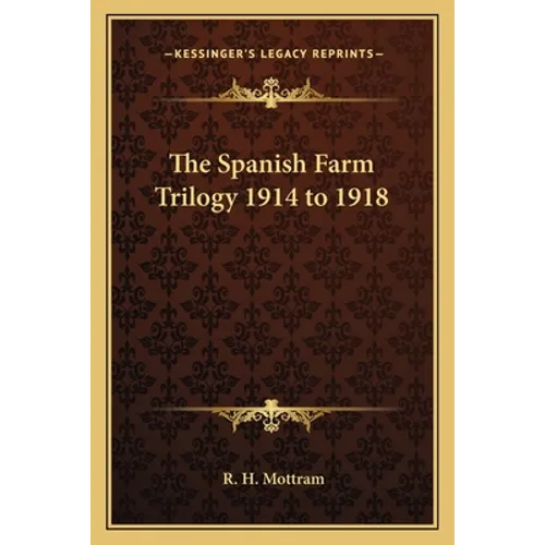 The Spanish Farm Trilogy 1914 to 1918