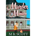 Murder Mansion: A Cozy Mystery with Recipes