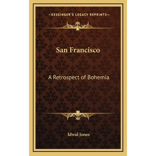 San Francisco: A Retrospect of Bohemia