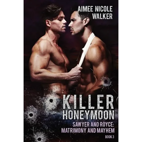 Killer Honeymoon (Sawyer and Royce: Matrimony and Mayhem Book 3)
