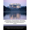 Community Development: Progress on Economic Development Activities Varies Among the Empowerment Zones