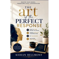 The art of the perfect response: How to Think Before You Speak, Handle Difficult Conversations, Set Boundaries, and Know What to Say