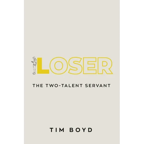 Loser: The Two-Talent Servant