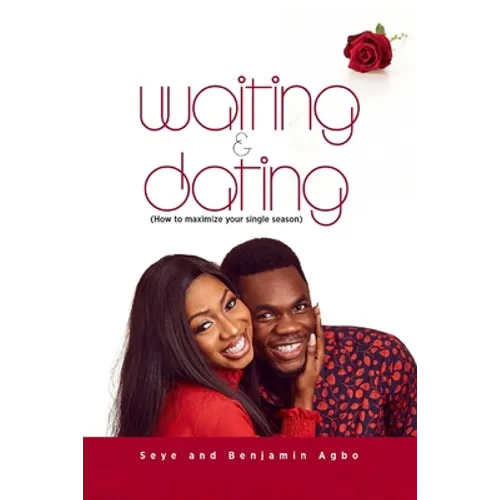 Waiting And Dating: How To Maximize Your Single Season