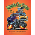 Muscle Car Toons: 55 Full Color Automotive Cartoon Illustrations by Jeff Hobrath