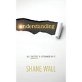 Understanding: All Success Is Attained by It