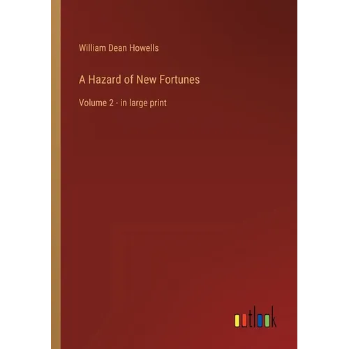 A Hazard of New Fortunes: Volume 2 - in large print