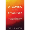 Dreaming in the 21st Century: An ancient experience in a new context