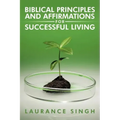 Biblical Principles and Affirmations for Successful Living